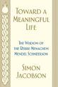 Toward a Meaningful Life: The Wisdom of the Rebbe Menachem Mendel Schneerson