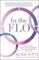 In the Flo: Unlock Your Hormonal advantage and Revolutionise Your Life