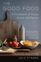 The Good Food: A Cookbook of Soups, Stews, and Pastas