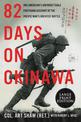 82 Days on Okinawa: One American's Unforgettable Firsthand Account of the Pacific War's Greatest Battle [Large Print]