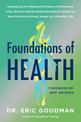 Foundations of Health: Harnessing the Restorative Power of Movement, Heat, Breath, and the Endocannabinoid System to Heal Pain a