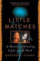 Little Matches: A Memoir of Finding Light in the Dark