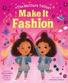 The McClure Twins: Make It Fashion