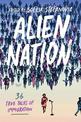 Alien Nation: 36 True Tales of Immigration