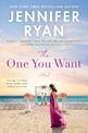 The One You Want: A Novel