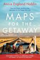 Maps for the Getaway: A Novel