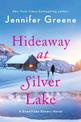 Hideaway at Silver Lake: A Snowflake Sisters Novel