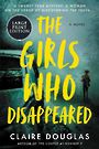 The Girls Who Disappeared (Large Print)