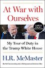 At War with Ourselves: My Tour of Duty in the Trump White House (Large Print)