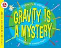 Gravity Is A Mystery