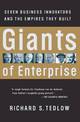 Giants of Enterprise: Seven Business Innovators and the Empires They Built