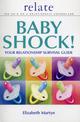 Baby Shock!: Your Relationship Survival Guide