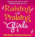 Raising and Praising Girls