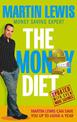 The Money Diet - revised and updated: The ultimate guide to shedding pounds off your bills and saving money on everything!