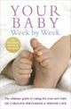 Your Baby Week By Week: The ultimate guide to caring for your new baby - FULLY UPDATED JUNE 2018