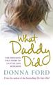 What Daddy Did: The shocking true story of a little girl betrayed