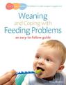 Weaning and Coping with Feeding Problems: an easy-to-follow guide