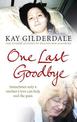 One Last Goodbye: Sometimes only a mother's love can help end the pain