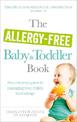 The Allergy-Free Baby and Toddler Book: The definitive guide to managing your child's food allergy