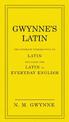 Gwynne's Latin: The Ultimate Introduction to Latin Including the Latin in Everyday English