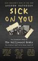 Sick On You: The Disastrous Story of The Hollywood Brats