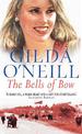 The Bells of Bow: a gripping East End saga of sisterly love from bestselling author Gilda O'Neill