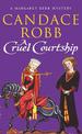 A Cruel Courtship: (The Margaret Kerr Trilogy: III): a compelling medieval Scottish mystery from much-loved author Candace Robb