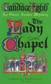 The Lady Chapel: (The Owen Archer Mysteries: book II): an unmissable and unputdownable medieval murder mystery set in York.  Per