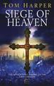 Siege of Heaven: (The Crusade Trilogy: III): a powerful, fast-paced and exciting adventure steeped in the atmosphere of the Firs