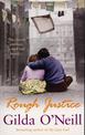 Rough Justice: a compelling saga about life in the East End during the Second World War from the bestselling author Gilda O'Neil