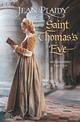 Saint Thomas's Eve: (The Tudor saga: book 6): a story of ambition, commitment and conviction from the undisputed Queen of Britis