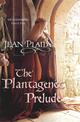 The Plantagenet Prelude: (The Plantagenets: book I): the compelling portrait of a Queen in the making from the Queen of English