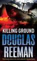 Killing Ground: a no-holds-barred tale of naval warfare from Douglas Reeman, the all-time bestselling master of storyteller of t