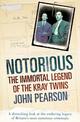 Notorious: The Immortal Legend of the Kray Twins