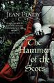 The Hammer of the Scots: (The Plantagenets: book VII): a stunning depiction of a key moment in British history by the Queen of E