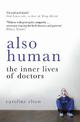 Also Human: The Inner Lives of Doctors