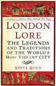 London Lore: The legends and traditions of the world's most vibrant city