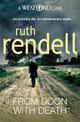 From Doon With Death: (A Wexford Case) The brilliantly chilling and captivating first Inspector Wexford novel from the award-win