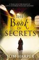 The Book of Secrets: an action-packed thriller spanning continents and countries that will set your heart racing...