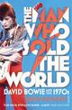 The Man Who Sold The World: David Bowie And The 1970s