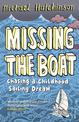 Missing the Boat: Chasing a Childhood Sailing Dream