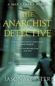 The Anarchist Detective: (Max Camara 3)