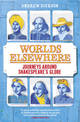 Worlds Elsewhere: Journeys Around Shakespeare's Globe