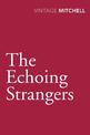 The Echoing Strangers