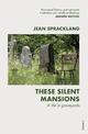 These Silent Mansions: A life in graveyards