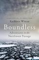 Boundless: Adventures in the Northwest Passage