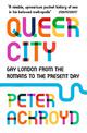 Queer City: Gay London from the Romans to the Present Day