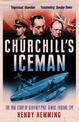 Churchill's Iceman: The True Story of Geoffrey Pyke: Genius, Fugitive, Spy