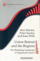 Union Retreat and the Regions: The Shrinking Landscape of Organised Labour