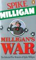 Milligan's War: The Selected War Memoirs of Spike Milligan